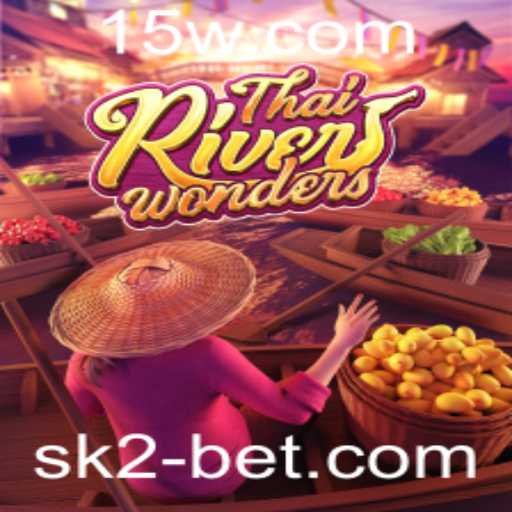 Explorando a Maravilha dos Jogos: ThaiRiverWonders e sk2bet